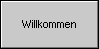 Willkommen